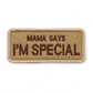 'Mama Says I'm Special' Hook & Loop Patch For Harness